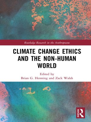 cover image of Climate Change Ethics and the Non-Human World